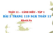 Bài 3 trang 119 SGK Toán 11 tập 1 Cánh Diều
